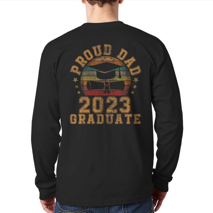 Proud Dad Of 2023 Graduate Father Senior 23 Graduation  Back Print Long Sleeve T-shirt