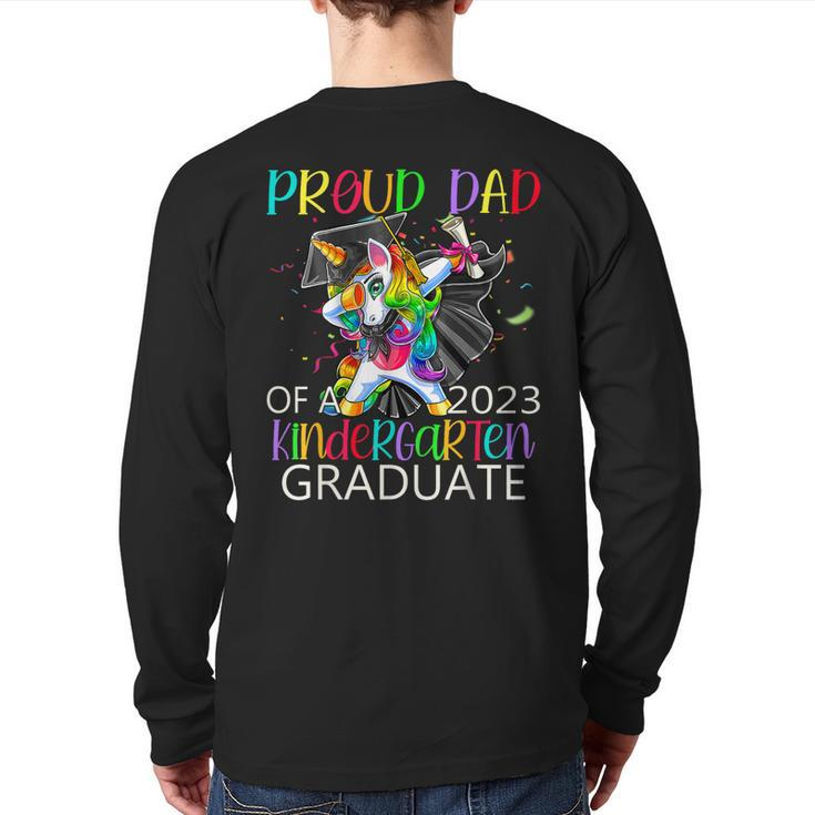 Proud Dad Of A 2023 Kindergarten Graduate Unicorn Dabbing Back Print Long Sleeve T-shirt