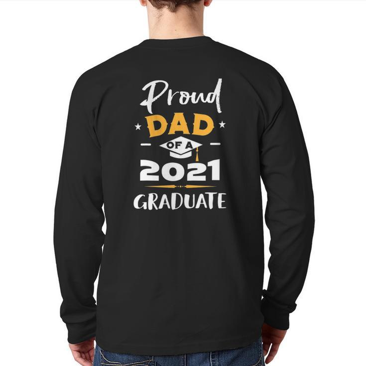 Proud Dad Of A Class Of 2021 Graduate Class Of 21 Ver2 Back Print Long Sleeve T-shirt