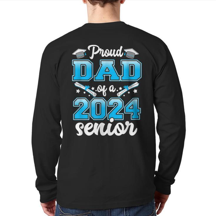 Proud Dad Of A Class Of 2024 Senior Heart Graduation Back Print Long Sleeve T-shirt
