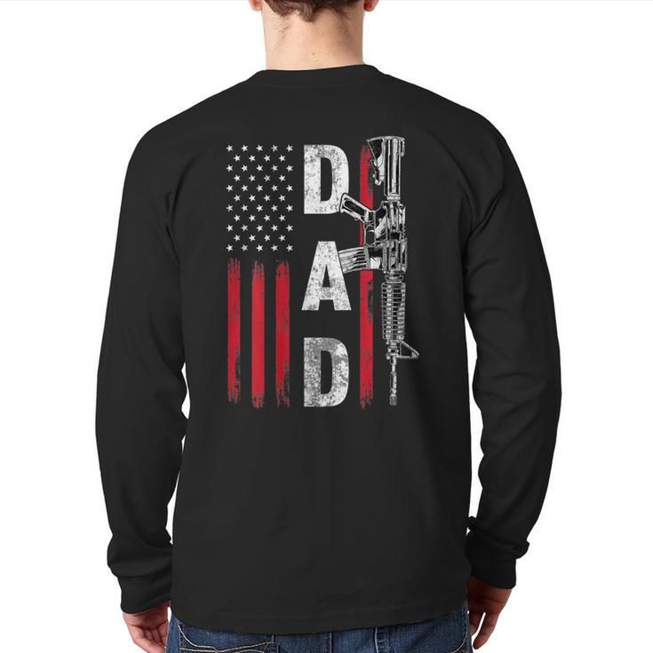 Proud Dad Daddy Gun Rights Ar15 American Flag Father's Day Back Print Long Sleeve T-shirt