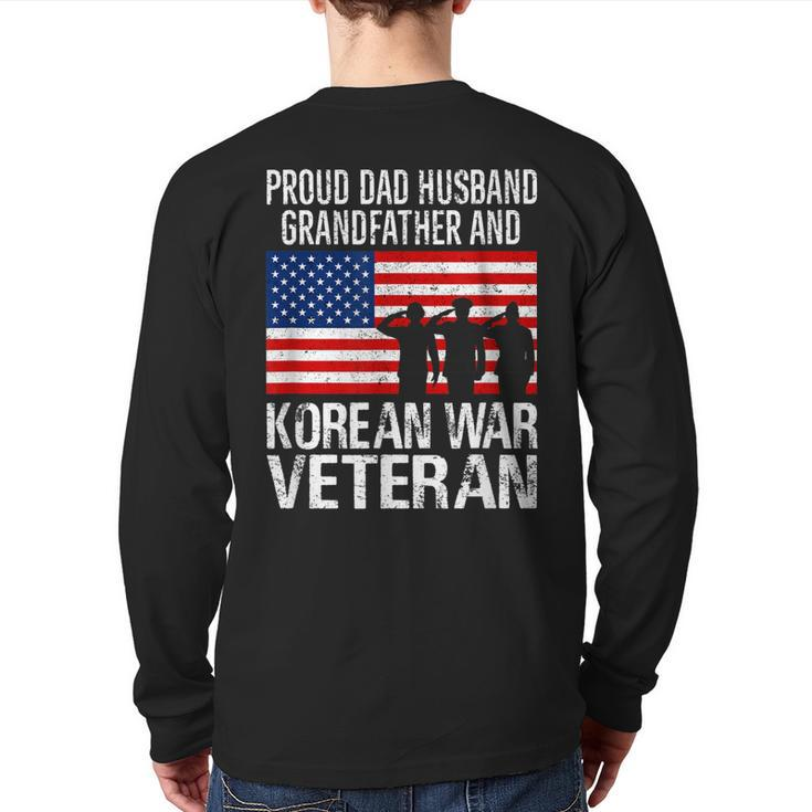 Proud Dad Husband Grandfather And Korean War Veteran Back Print Long Sleeve T-shirt