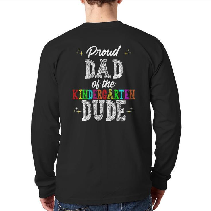 Proud Dad Of The Kindergarten Dude First Day Of School Set Back Print Long Sleeve T-shirt