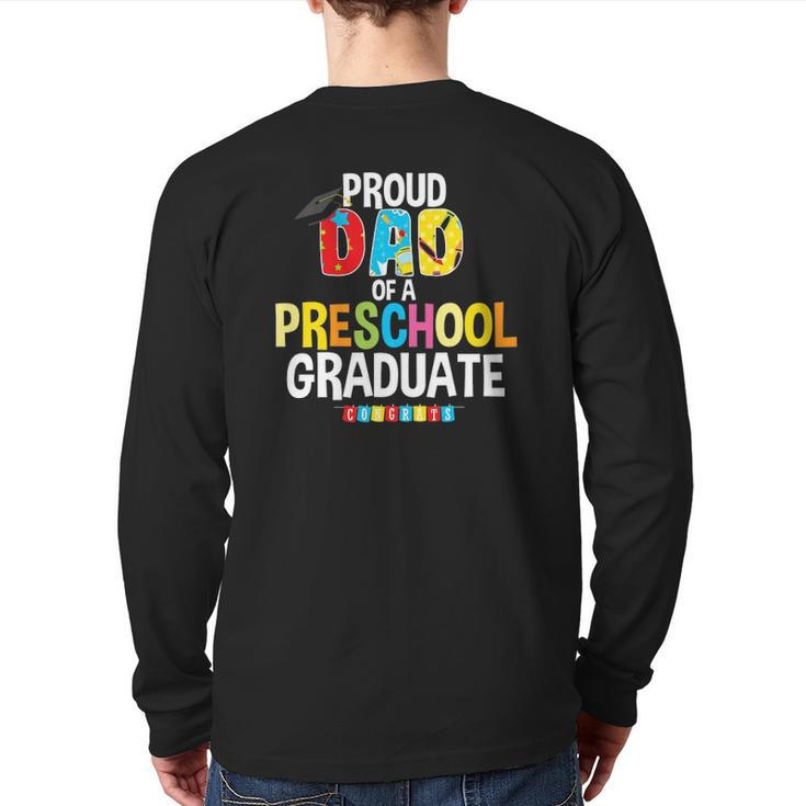 Proud Dad Of A Preschool Graduate Graduation Father Back Print Long Sleeve T-shirt