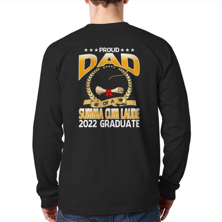 Proud Dad Of A Summa Cum Laude 2022 Graduate Back Print Long Sleeve T-shirt