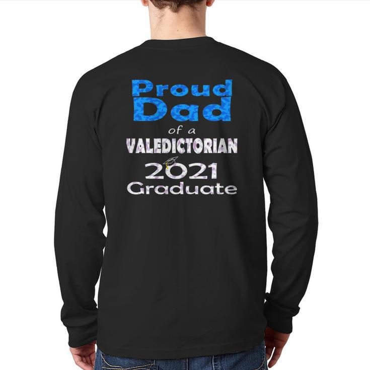 Proud Dad Valedictorian Cum Laude Class Of 2021 Graduate Back Print Long Sleeve T-shirt