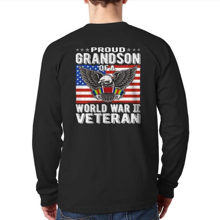 Proud Grandson Of A World War 2 Veteran Patriotic Ww2  Back Print Long Sleeve T-shirt