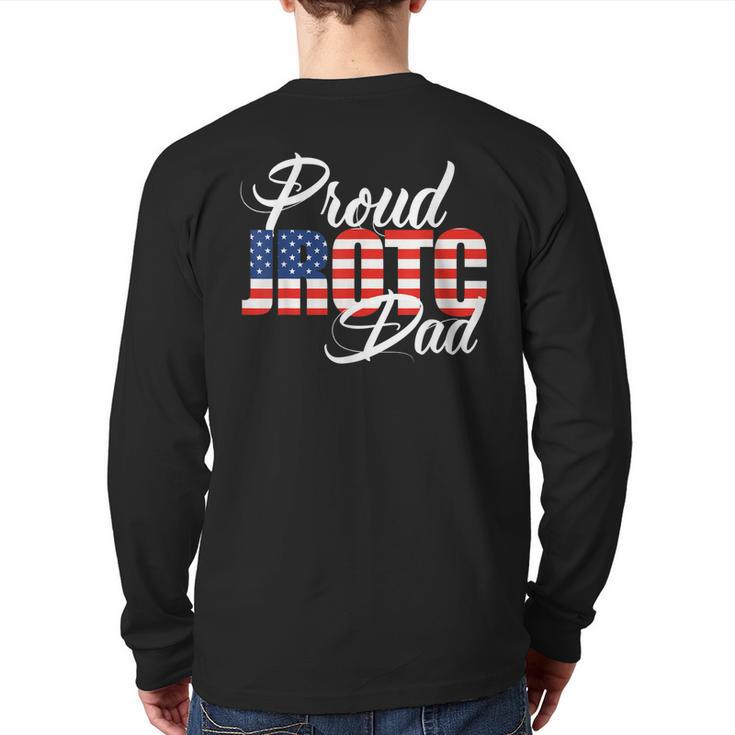 Proud Jrotc Dad For Proud Father Of Junior Rotc Cadets Back Print Long Sleeve T-shirt