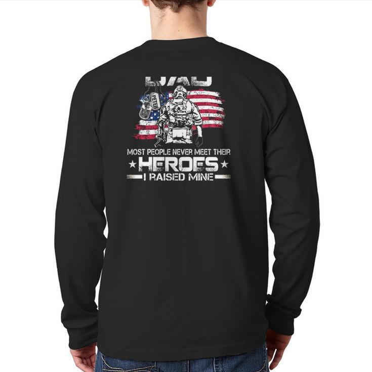 Proud Marine Dad Most People Never Meet Their Heroes I Raised Mine American Flag Back Print Long Sleeve T-shirt