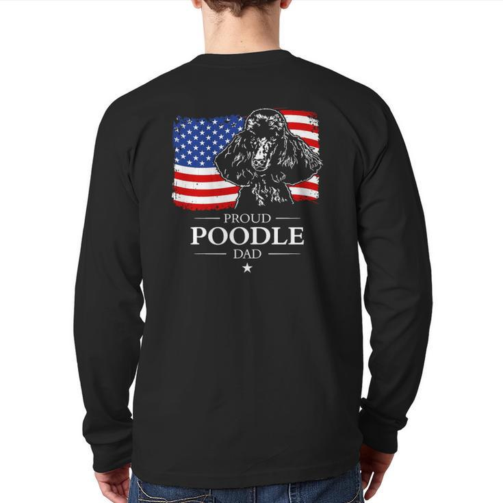 Proud Poodle Dad American Flag Patriotic Dog  Back Print Long Sleeve T-shirt