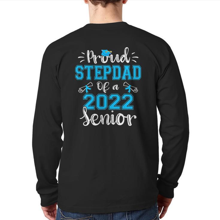 Proud Stepdad Of A Class Of 2022 Senior Graduation 22 Ver2 Back Print Long Sleeve T-shirt