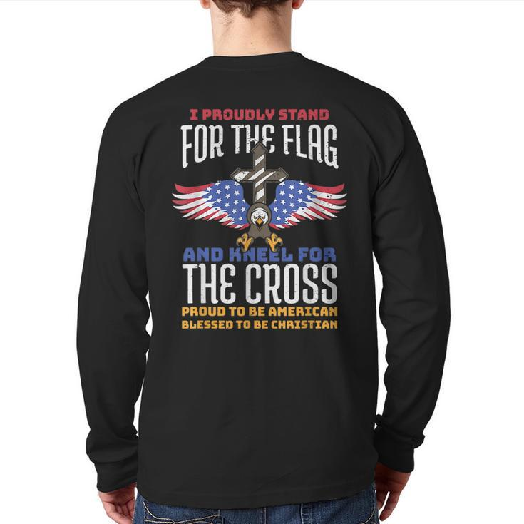 I Proudly Stand For The Flag And Kneel For The Cross Veteran Back Print Long Sleeve T-shirt