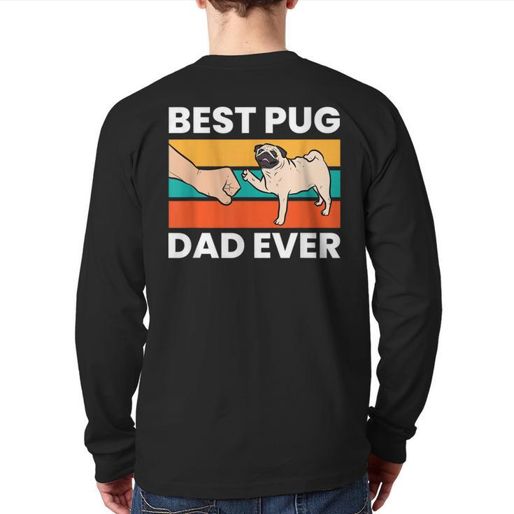 Pug Lover Best Pug Dad Ever Back Print Long Sleeve T-shirt
