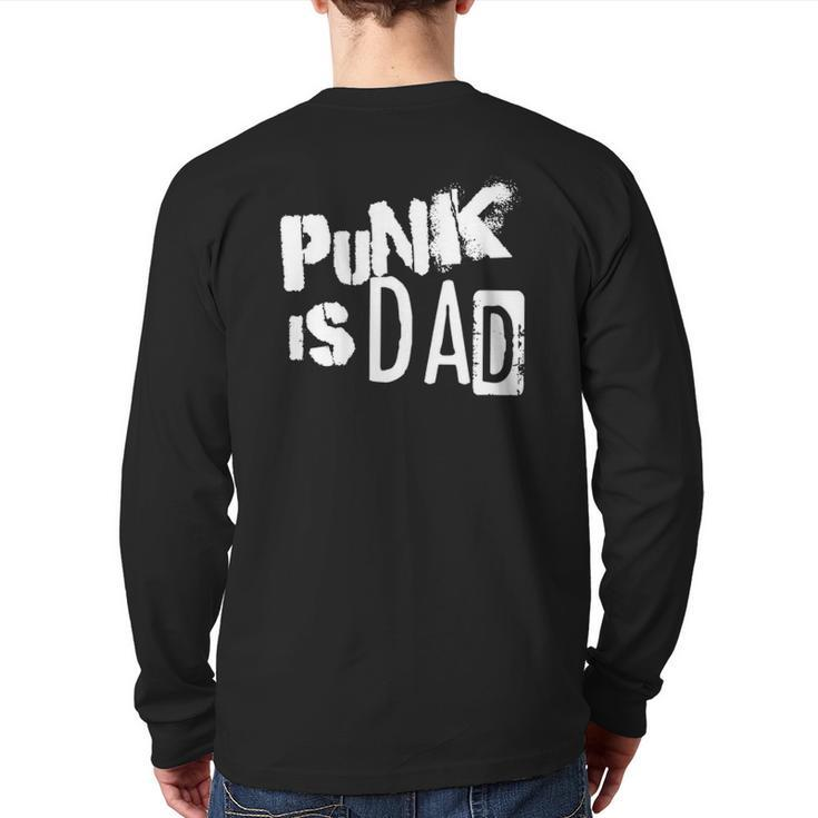 Punk Is Dad Father's Day Back Print Long Sleeve T-shirt