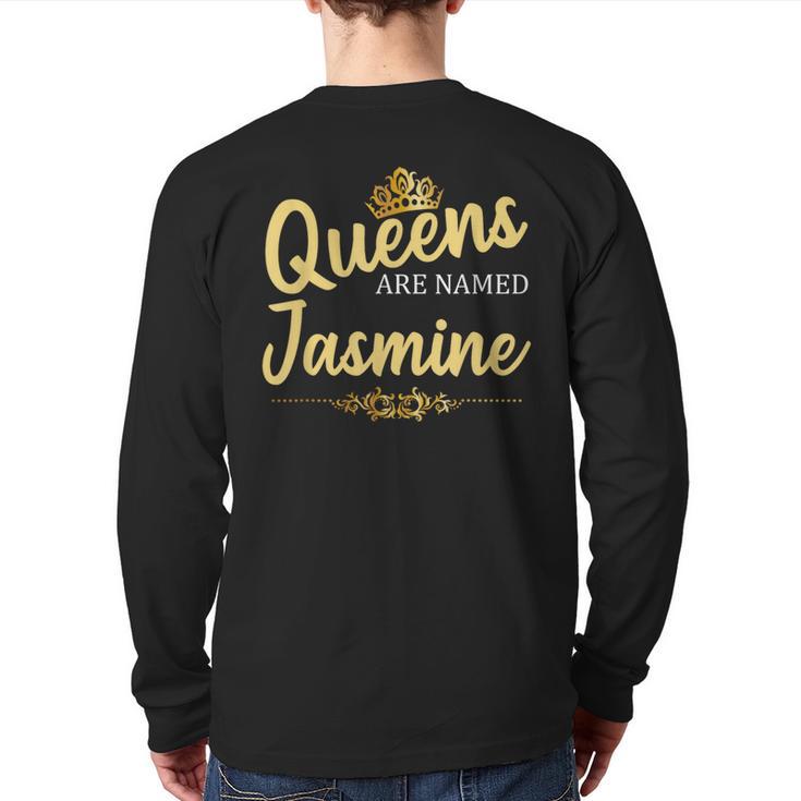 Queens Are Named Jasmine Personalized Birthday Back Print Long Sleeve T-shirt