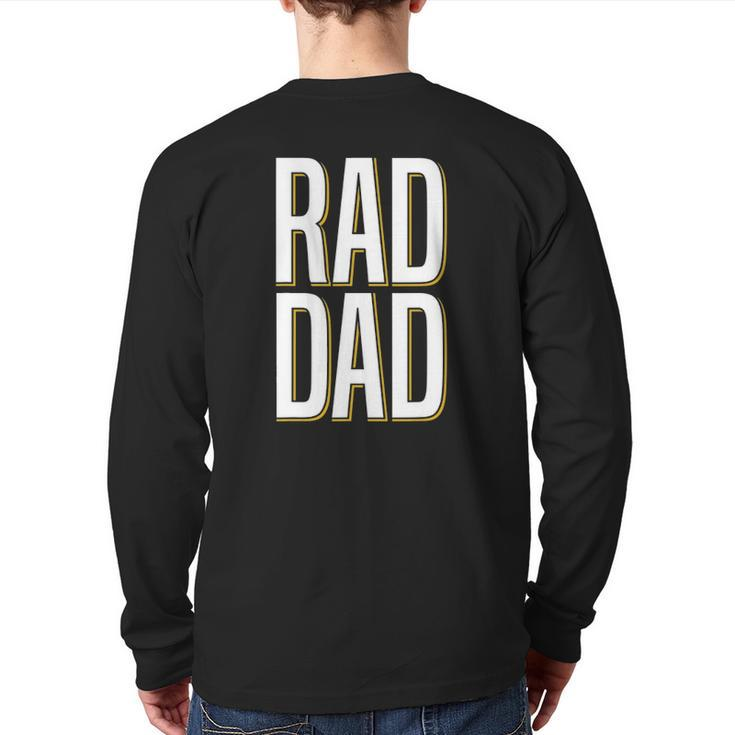 Rad Dad Father Son Daughter Pair Back Print Long Sleeve T-shirt