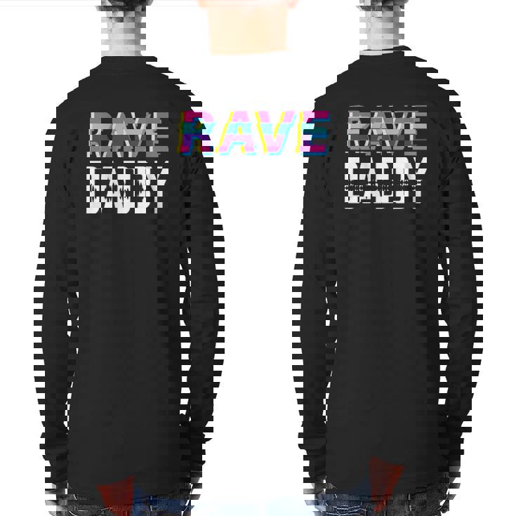 Rave Daddy Techno Dad Back Print Long Sleeve T-shirt