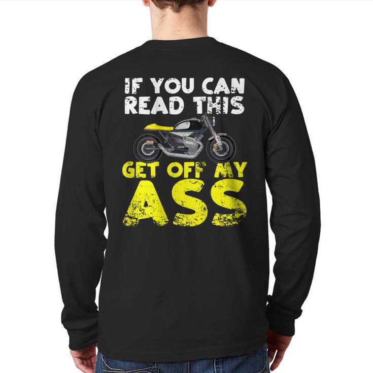 If You Can Read This Get Off My Ass Motorcycle Rider Back Print Long Sleeve T-shirt