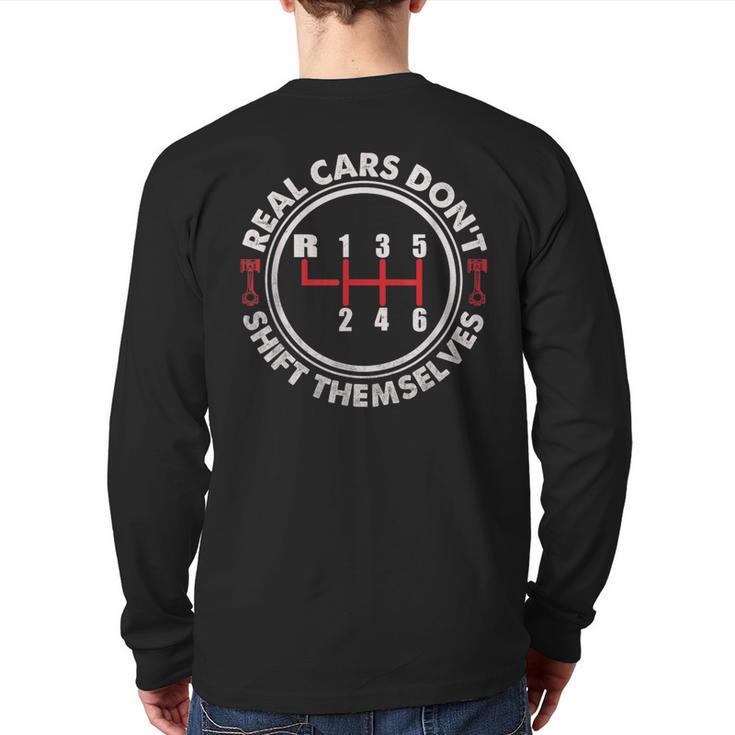 Real Cars Don't Shift Themselves Auto Racing Mechanic Back Print Long Sleeve T-shirt