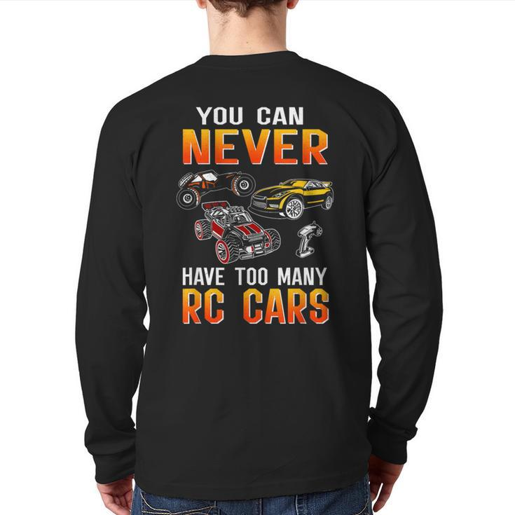 Remote Control Rc Car You Can Never Have Too Many Rc Cars Back Print Long Sleeve T-shirt