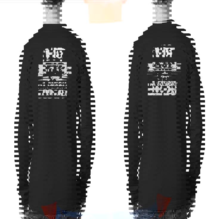 Retired Dog Dad Retirement For Father Saying Back Print Long Sleeve T-shirt