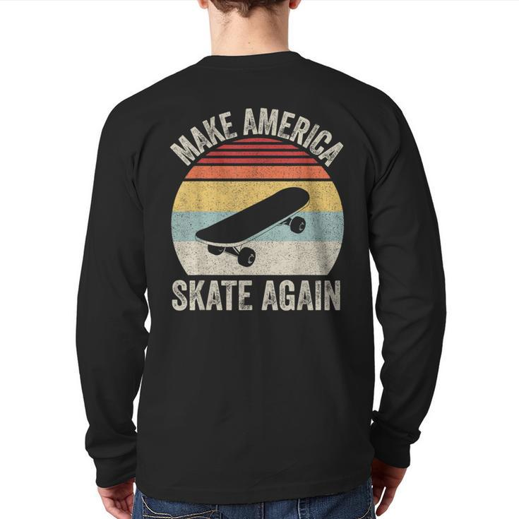 Retro Make America Skate Again Skateboard Skateboarding Back Print Long Sleeve T-shirt
