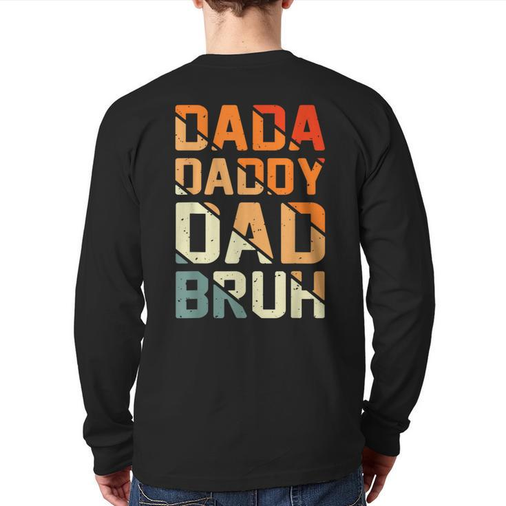 Retro Dada Daddy Dad Bruh Fathers Day Vintage Father Back Print Long Sleeve T-shirt