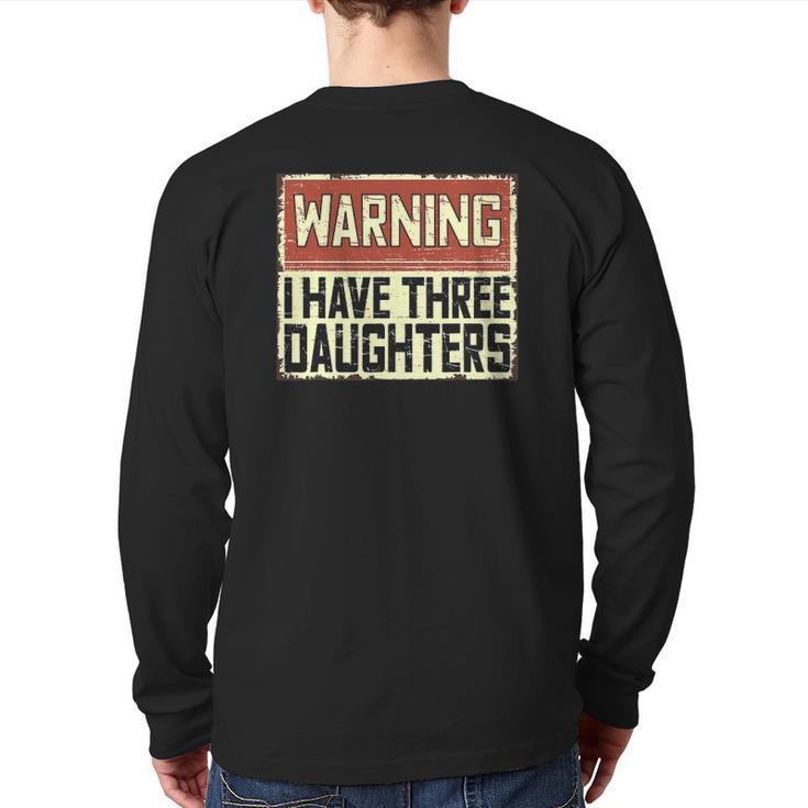 Retro Daddy Joke Dad Warning I Have Three Daughters Back Print Long Sleeve T-shirt