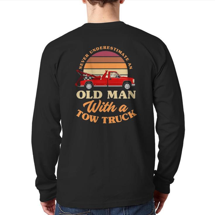 Retro Never Underestimate Old Man With Tow Truck Driver Back Print Long Sleeve T-shirt