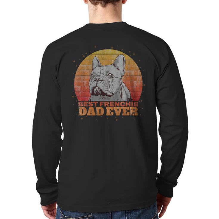 Retro Vintage Best Frenchie Dad Ever French Bulldog Dog Back Print Long Sleeve T-shirt