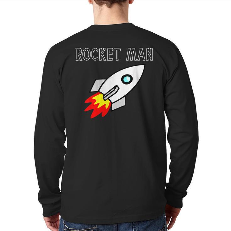 Rocket Man Spaceship For Who Love Rockets Back Print Long Sleeve T-shirt