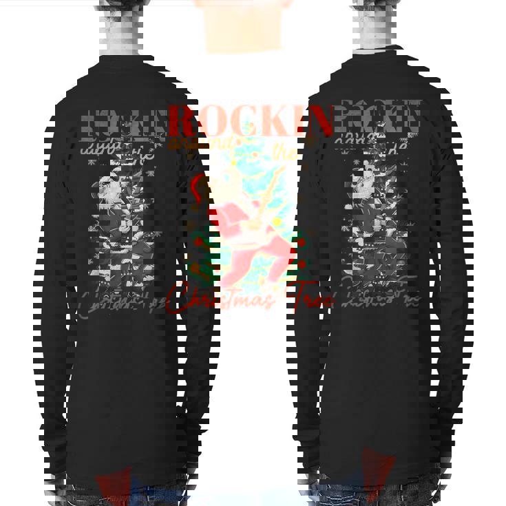 Rocking Around The Christmas Tree Santa Rock And Roll Guitar Back Print Long Sleeve T-shirt