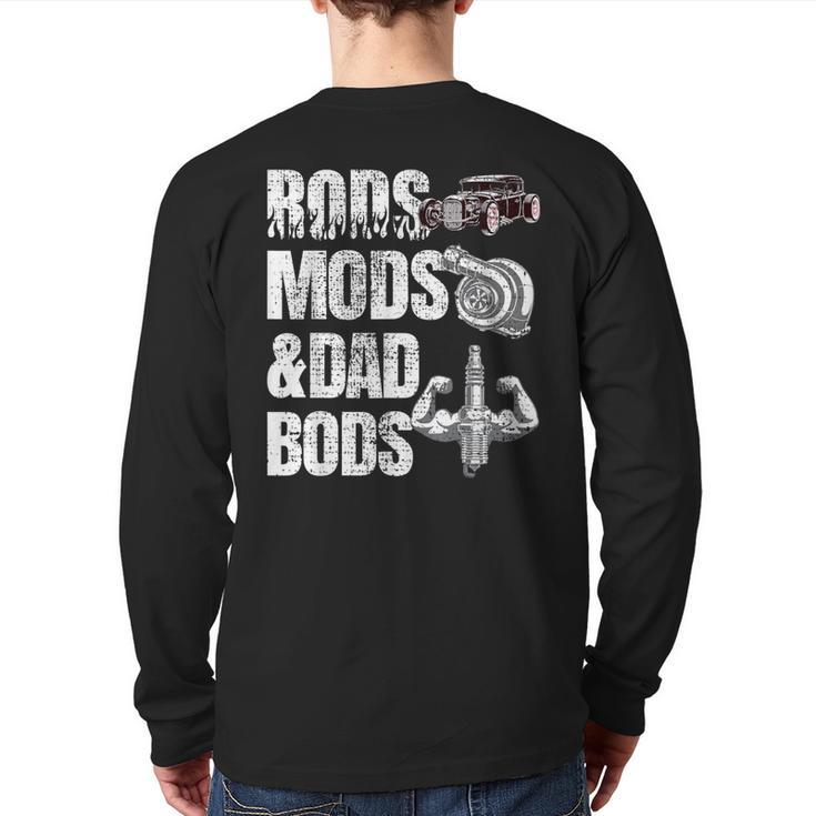 Rods Mods & Dad Bods Hot Rod Mechanic Fabricator Back Print Long Sleeve T-shirt
