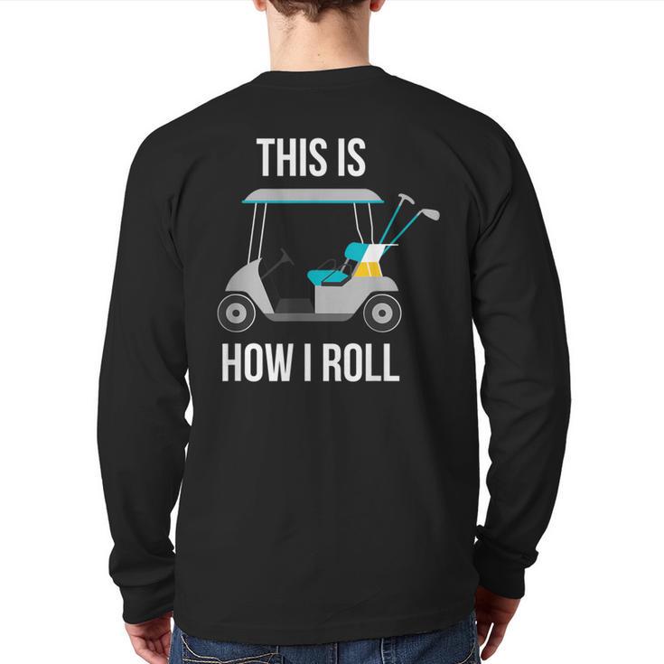 This Is How I Roll Golf Back Print Long Sleeve T-shirt