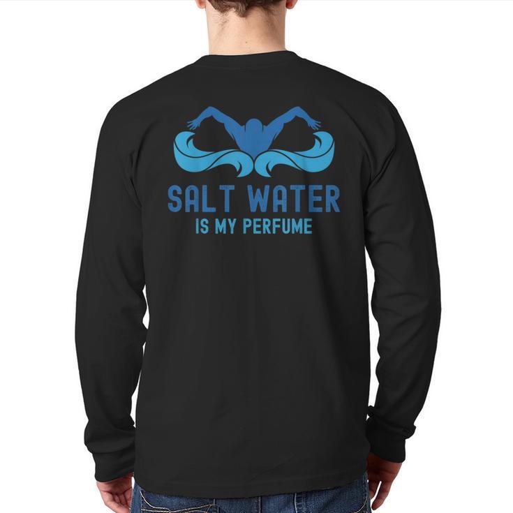 Salt Water Is My Perfume Sea Swimmers Cold Water Swim Back Print Long Sleeve T-shirt