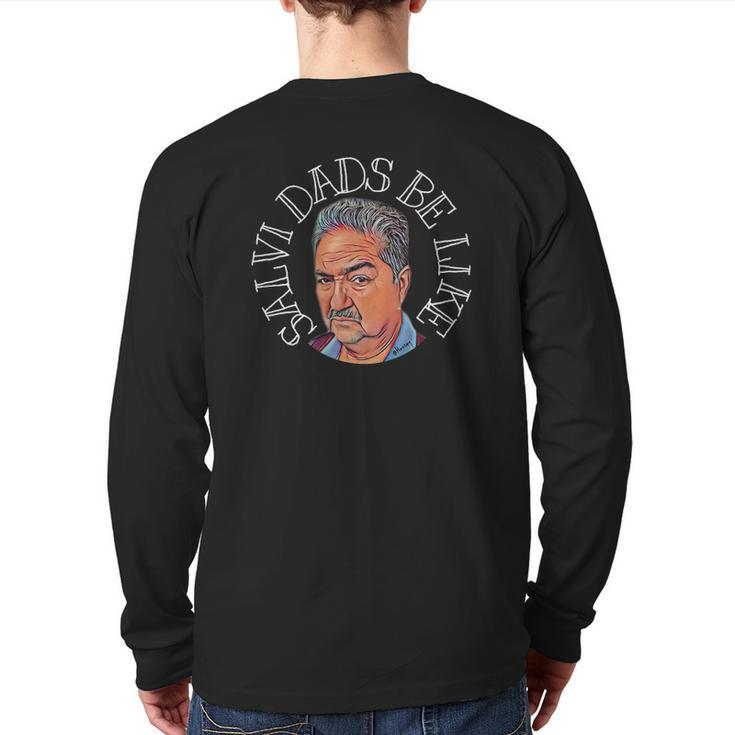 Salvi Dads Be Like Father's Day Back Print Long Sleeve T-shirt