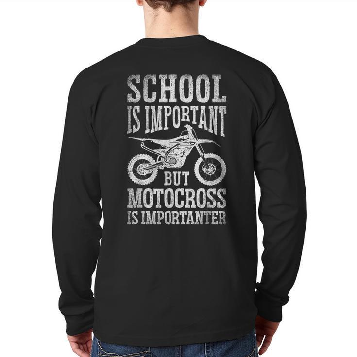 School Is Important But Motorcross Is Importanter Dirt Bike Back Print Long Sleeve T-shirt