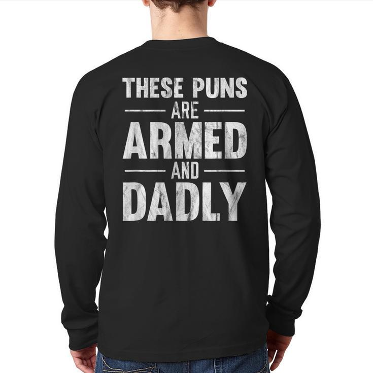 These Puns Are Armed And Dadly Back Print Long Sleeve T-shirt