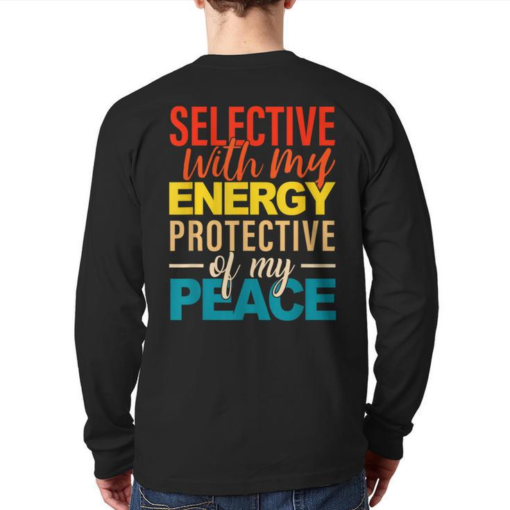 Selective With My Energy Protective Of My Peace Back Print Long Sleeve T-shirt