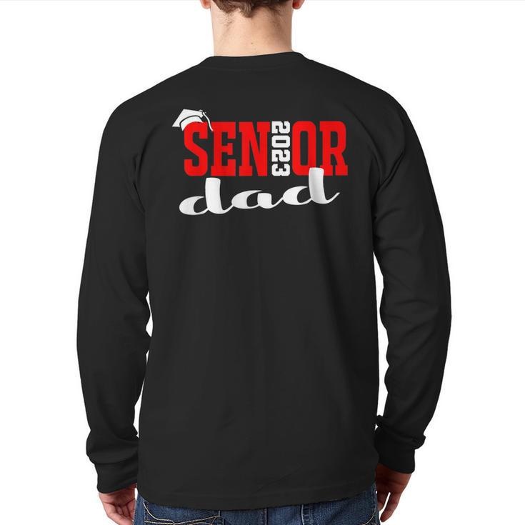 Senior 2023 Class Grad Proud Dad Class Of 2023  Back Print Long Sleeve T-shirt