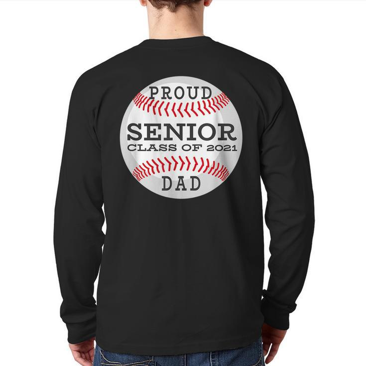 Senior Baseball Player Dad Class Of 2021  Back Print Long Sleeve T-shirt