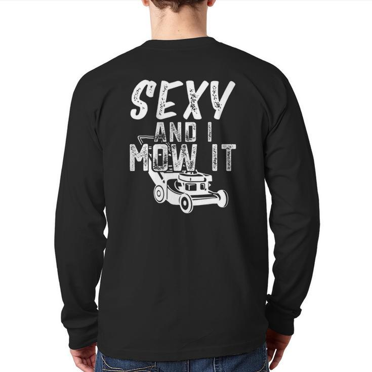 Sexy And I Mow It Lawn Care For Dads Back Print Long Sleeve T-shirt