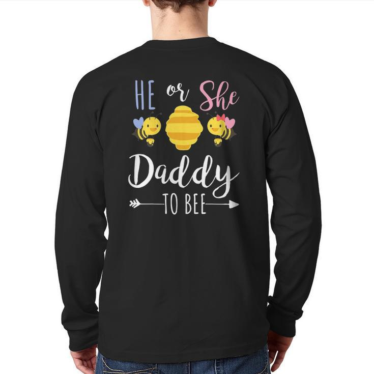 He Or She Daddy To Bee Expecting Father Back Print Long Sleeve T-shirt