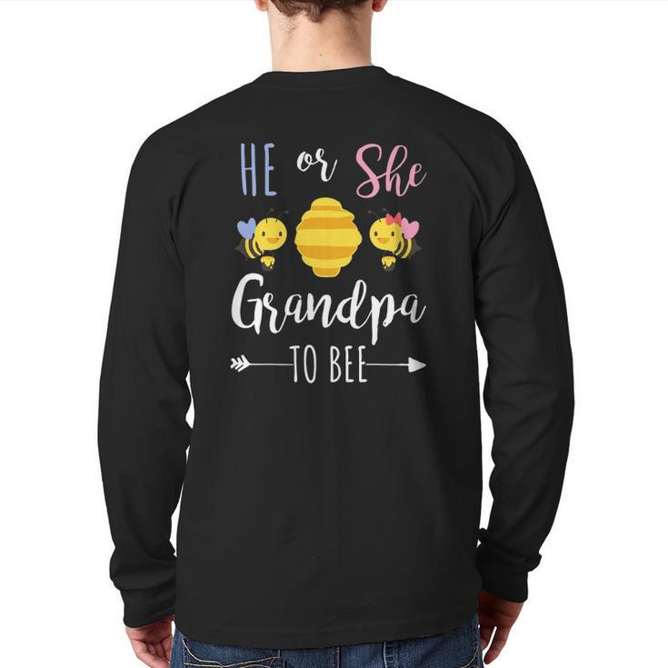 He Or She Grandpa To Bee Expecting Granddad Back Print Long Sleeve T-shirt