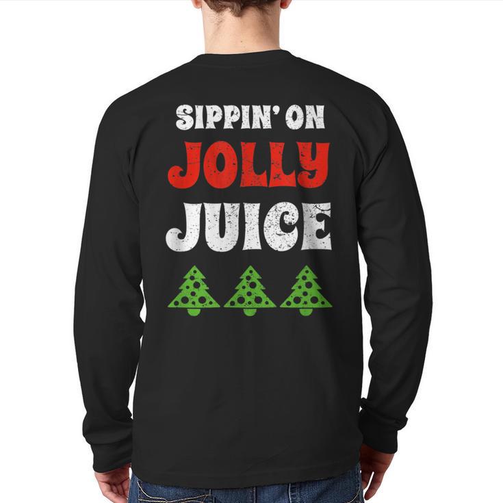 Sippin' On Jolly Juice Christmas Tree Back Print Long Sleeve T-shirt