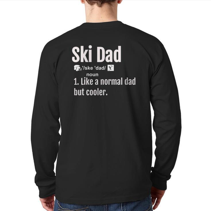 Ski Dad Definition Sports Tee Skiing Back Print Long Sleeve T-shirt