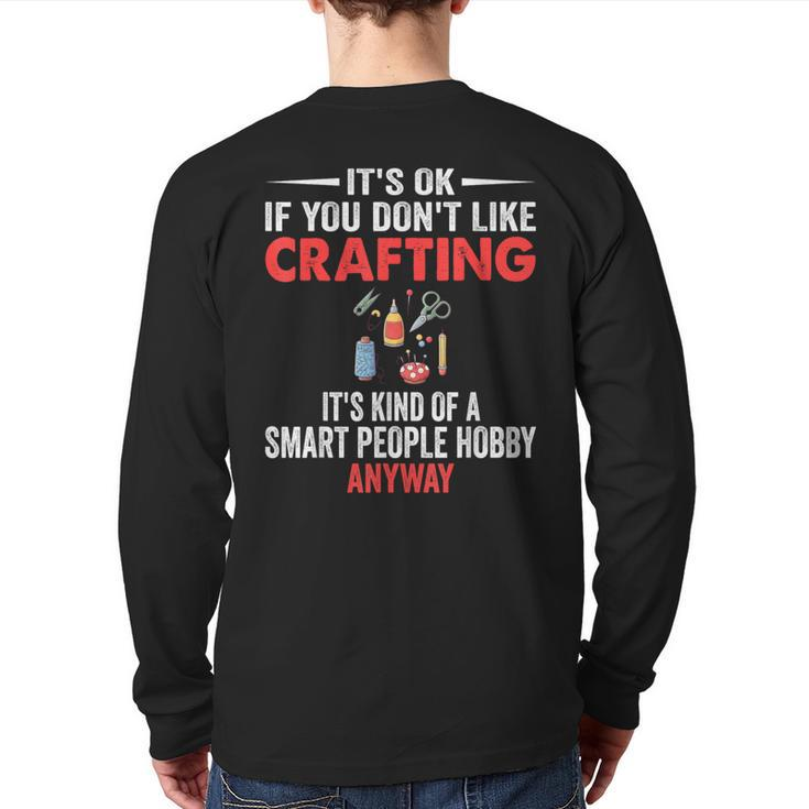 Smart People Hobby Crafting Crafters Back Print Long Sleeve T-shirt