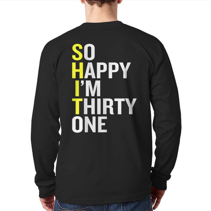 So Happy I'm Thirty One 31St Birthday T Back Print Long Sleeve T-shirt