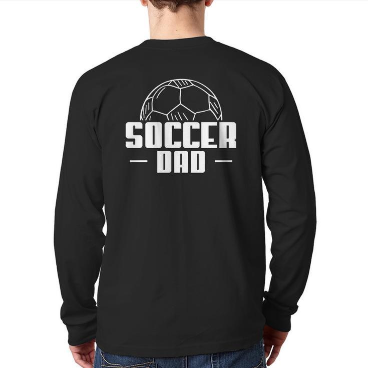 Soccer Dad Soccer Player Coach Back Print Long Sleeve T-shirt