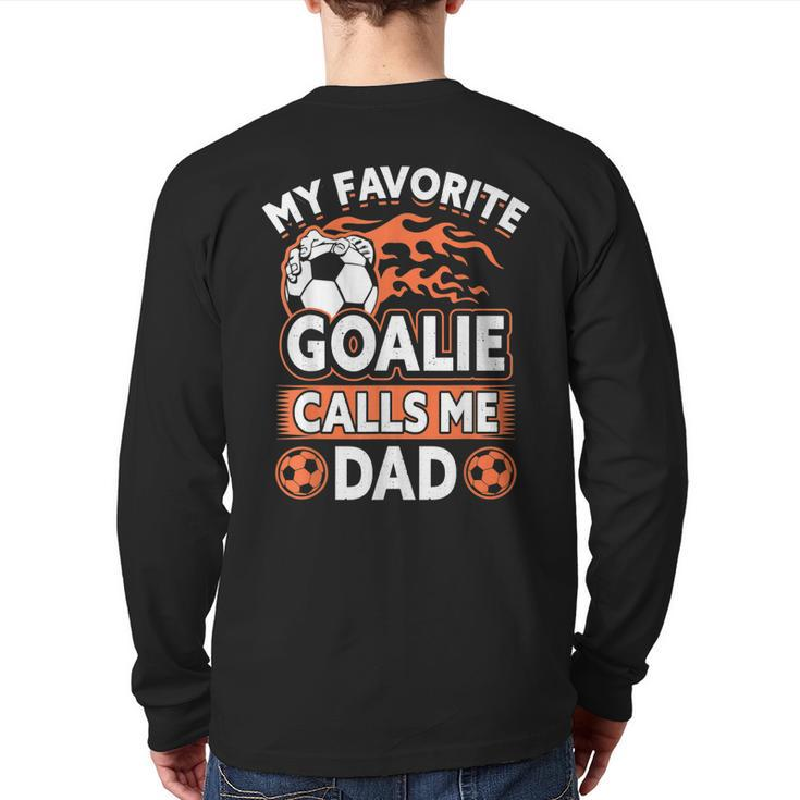 Soccer Player Dad Goalie Father Day Back Print Long Sleeve T-shirt